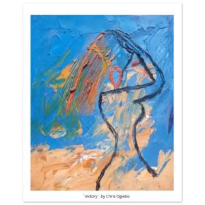 ¨Victory¨ by Chris Ogiebo...Fine Art Poster 40x50 cm / 16x20″